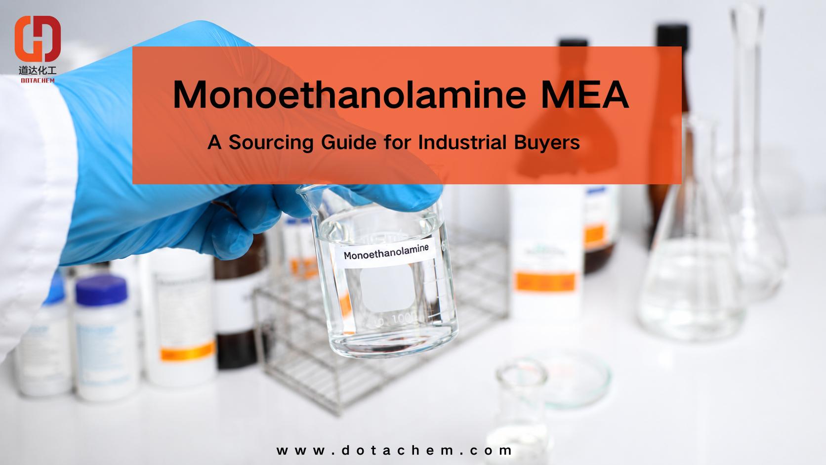 Monoethanolamine MEA ব্যবহার এবং অ্যাপ্লিকেশন: শিল্প ক্রেতাদের জন্য একটি সোর্সিং গাইড